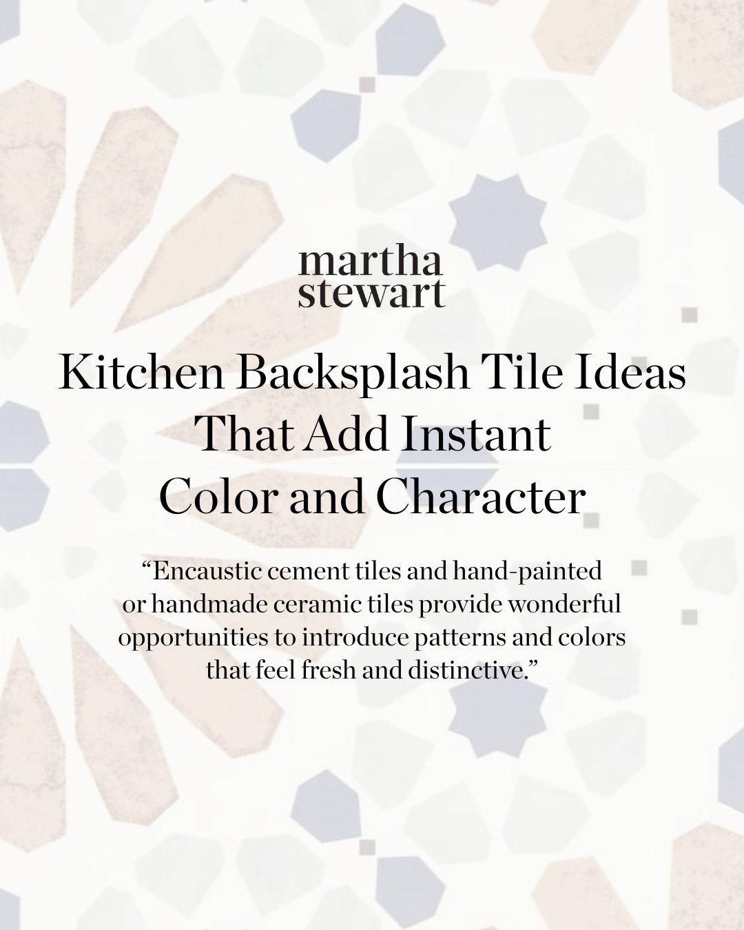 Backsplashes are having a moment, and honestly, they deserve it 👏🏼I&rsquo;m especially loving encaustic cement tiles and handmade or hand-painted ceramic tiles for the elevated look and unique feel they bring to your kitchen ✨ Check out @marthastew