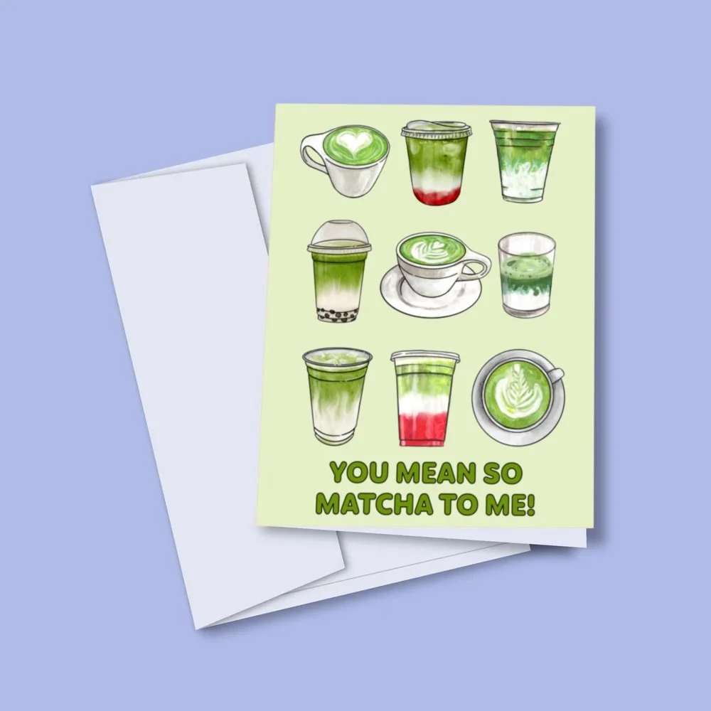 You Mean So Matcha To Me Card