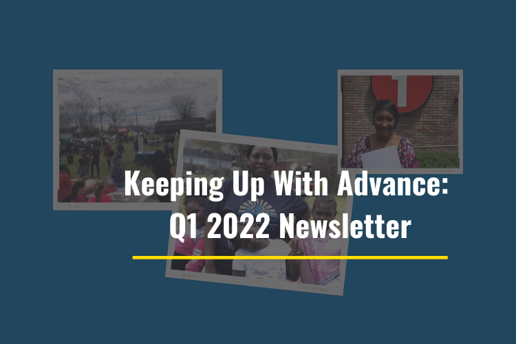 Keeping up with Advance: Q1 2022 Newsletter