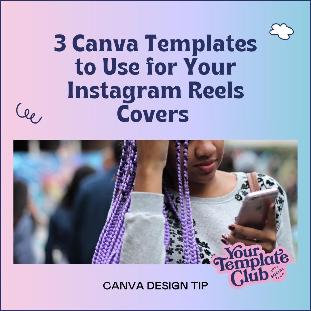 3 Canva Templates to Use for Your Instagram Reels Covers — Your Template  Club