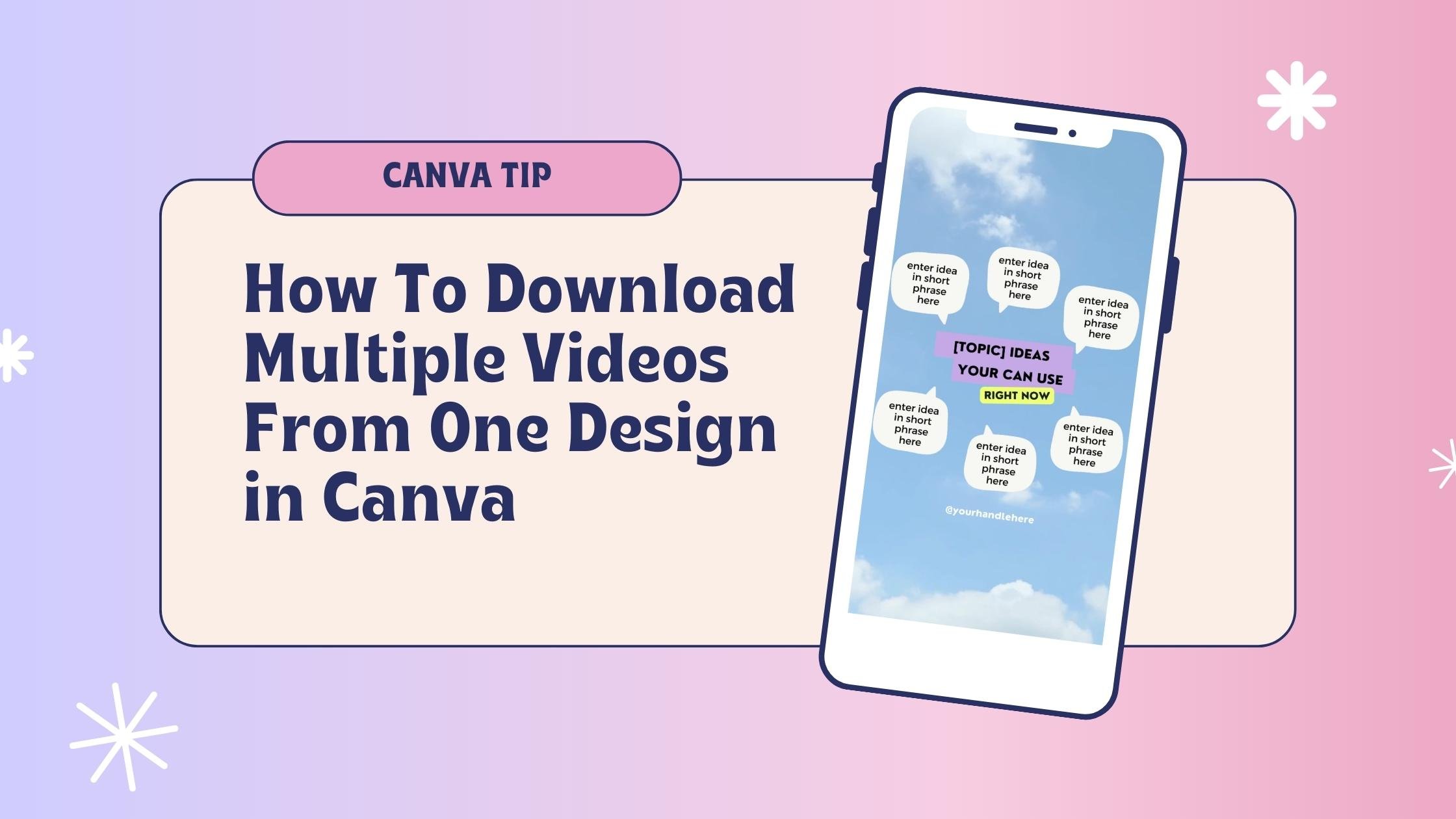 How To Download Multiple Videos From One Design in Canva — Your Template  Club