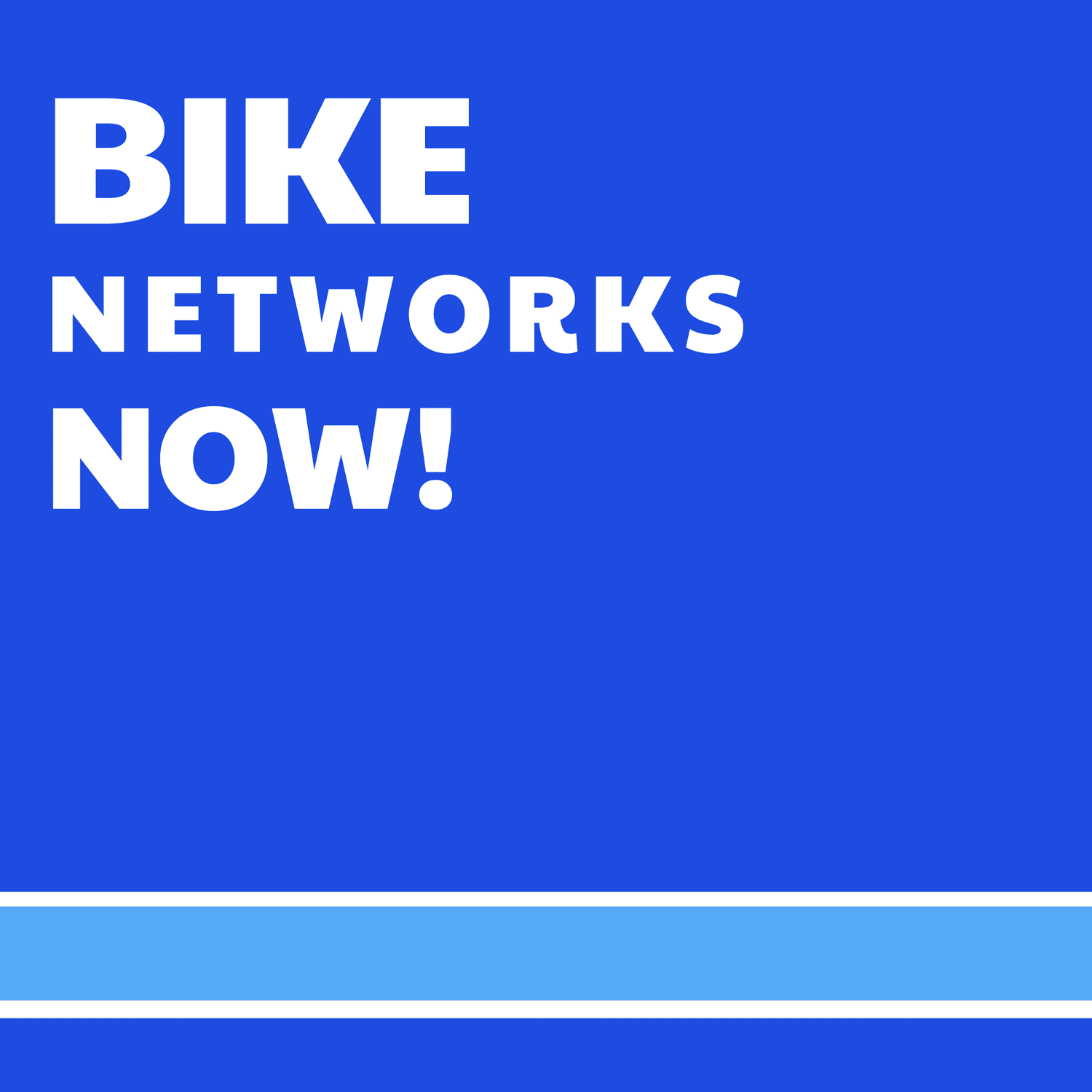Bike Networks Now!