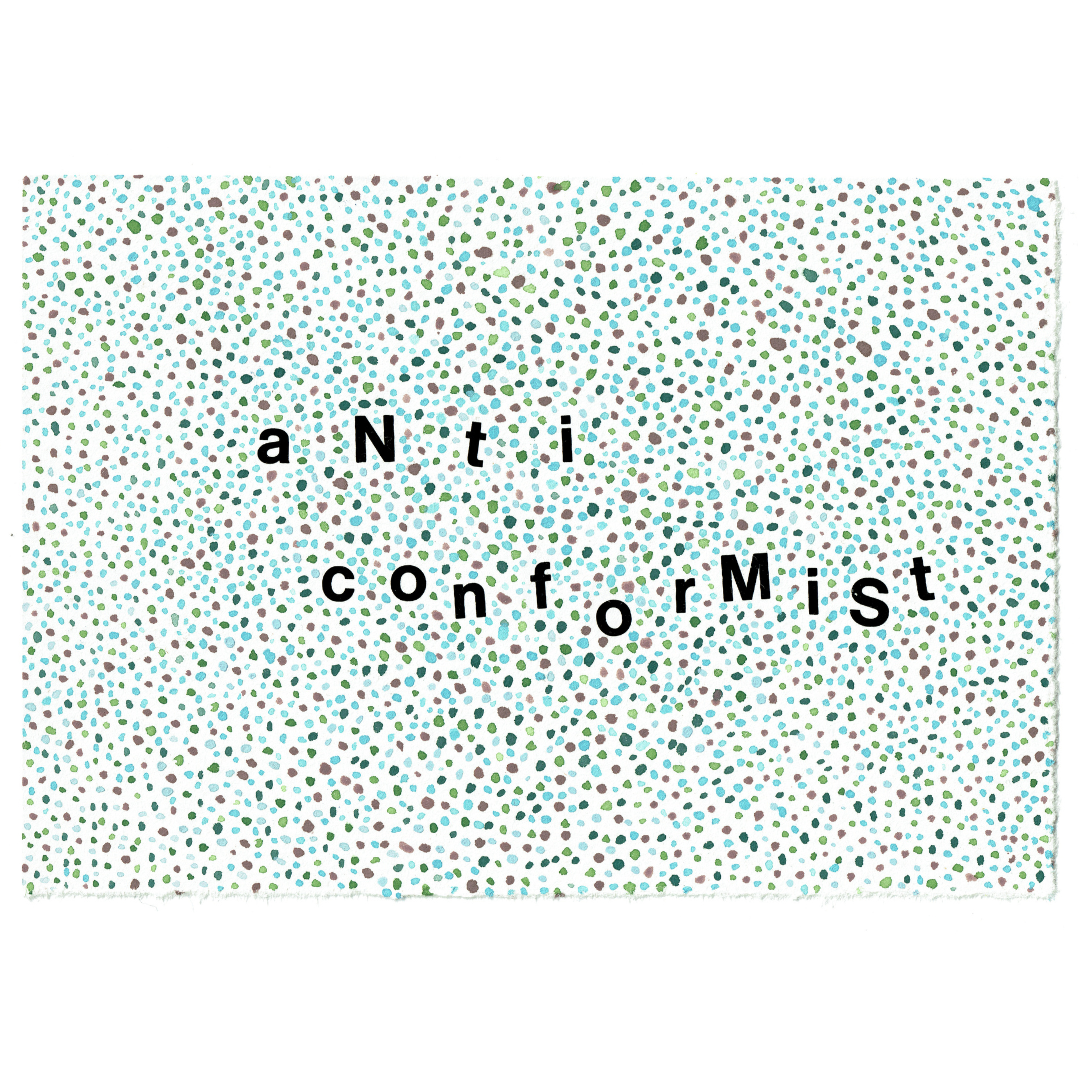 anti-conformist ~ Original
