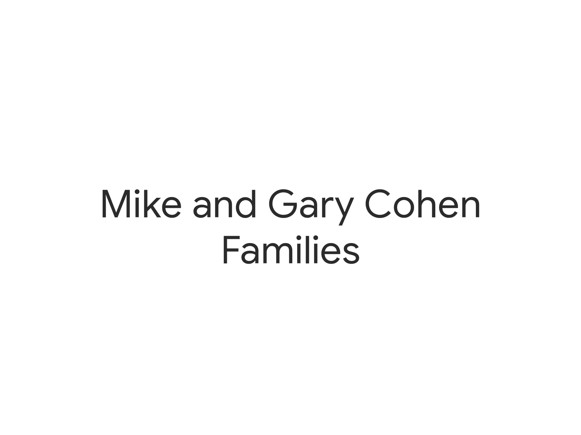 mike and gary cohen familes.png
