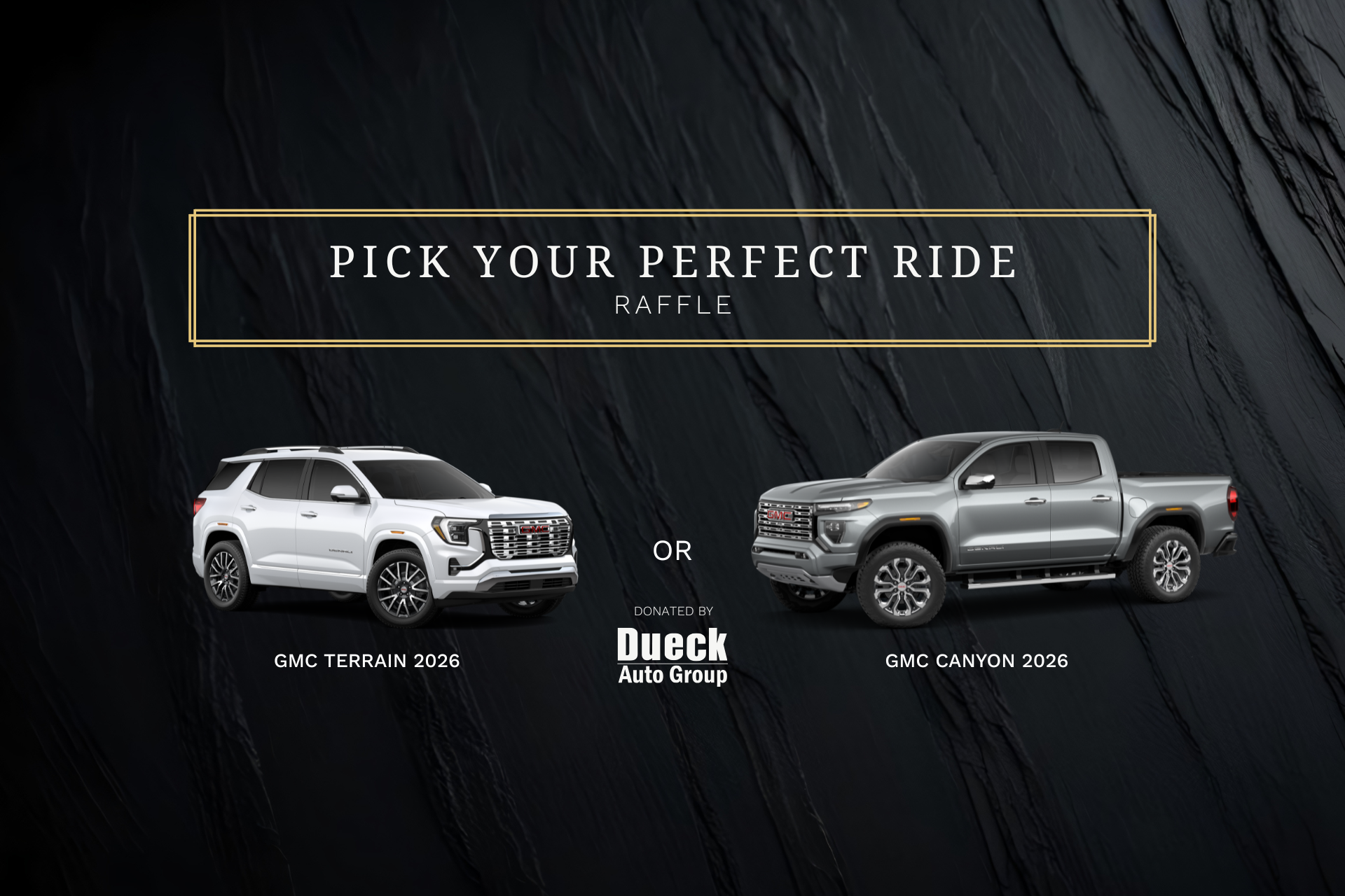 Win a GMC Terrain Denali or GMC Canyon Elevation in the Pick Your Perfect Ride Raffle