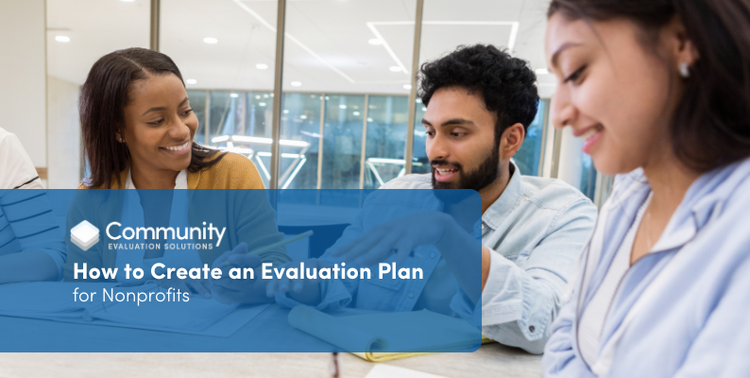 How to Create an Evaluation Plan — Community Evaluation Solutions
