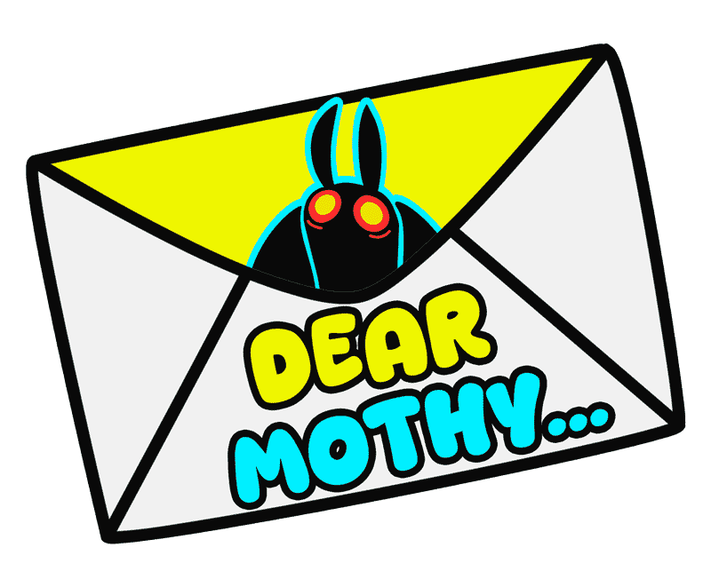 A cartoon illustration of a message inside an envelope reading 'Dear Mothy...' with a small, stylized black moth with glowing red eyes peeking out of the envelope's opening.