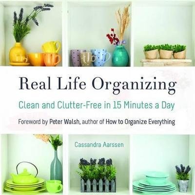 Real Life Organising by Cassandra Aarssen.jpeg
