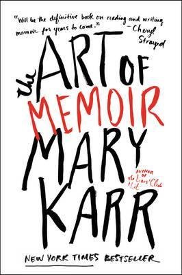 The Art of Memoir by Mary Karr.jpeg