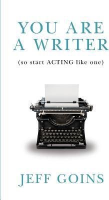 You Are a Writer by Jeff Goins.jpeg