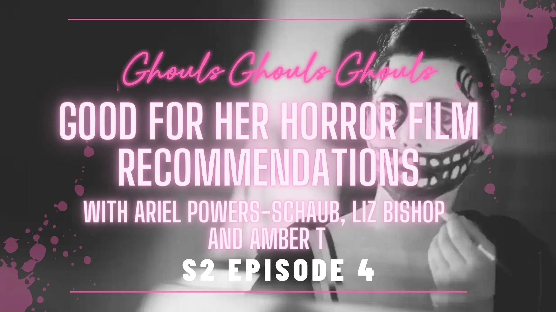 [Ghouls Podcast] Good For Her Horror Film Recommendations 