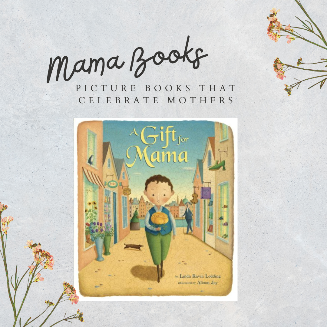 Mama Books: Picture Books that Celebrate Mothers