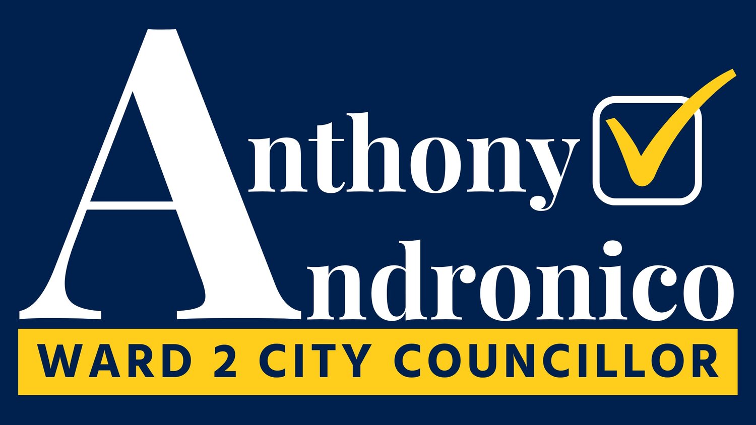 Anthony Andronico - Ward 2 City Councillor