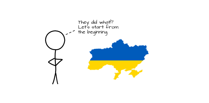 So what’s happening in Ukraine? Part 1: How did we get here?