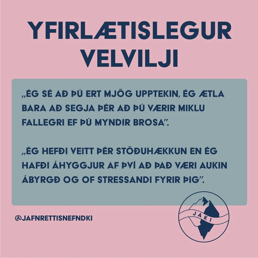 Hugtak dagsins er yfirl&aelig;tislegur velvilji! D&aelig;mi:

&bdquo;&Eacute;g s&eacute; a&eth; &thorn;&uacute; ert mj&ouml;g upptekin...&Eacute;g &aelig;tla bara a&eth; segja &thorn;&eacute;r a&eth; &thorn;&uacute; v&aelig;rir miklu fallegri ef &tho