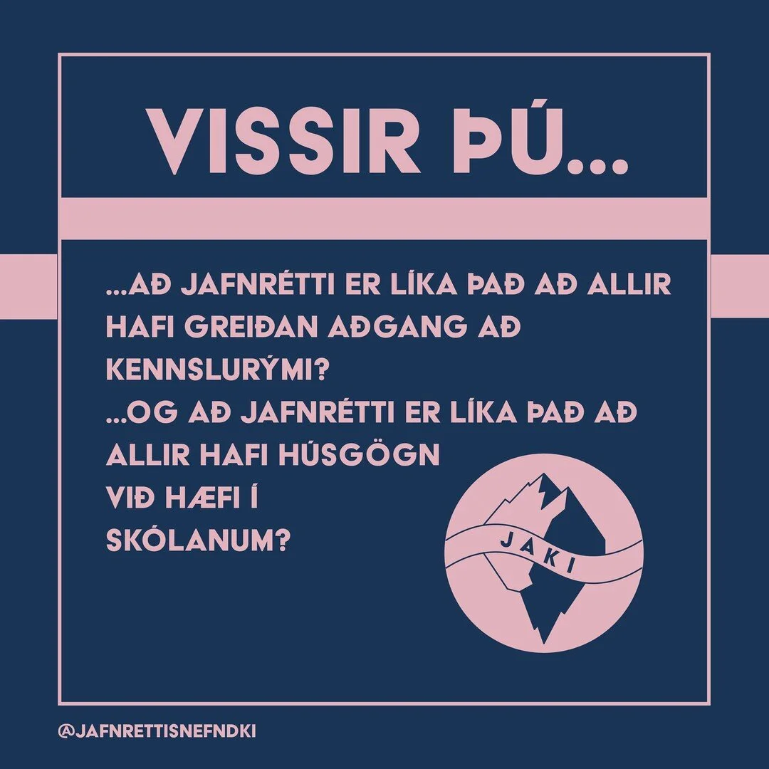 Vissir &thorn;&uacute; a&eth; jafnr&eacute;tti er l&iacute;ka &thorn;a&eth; a&eth; allir hafi grei&eth;an a&eth;gang a&eth; kennslur&yacute;mi? Og a&eth; jafnr&eacute;tti er l&iacute;ka &thorn;a&eth; a&eth; allir hafi h&uacute;sg&ouml;gn vi&eth; h&ae