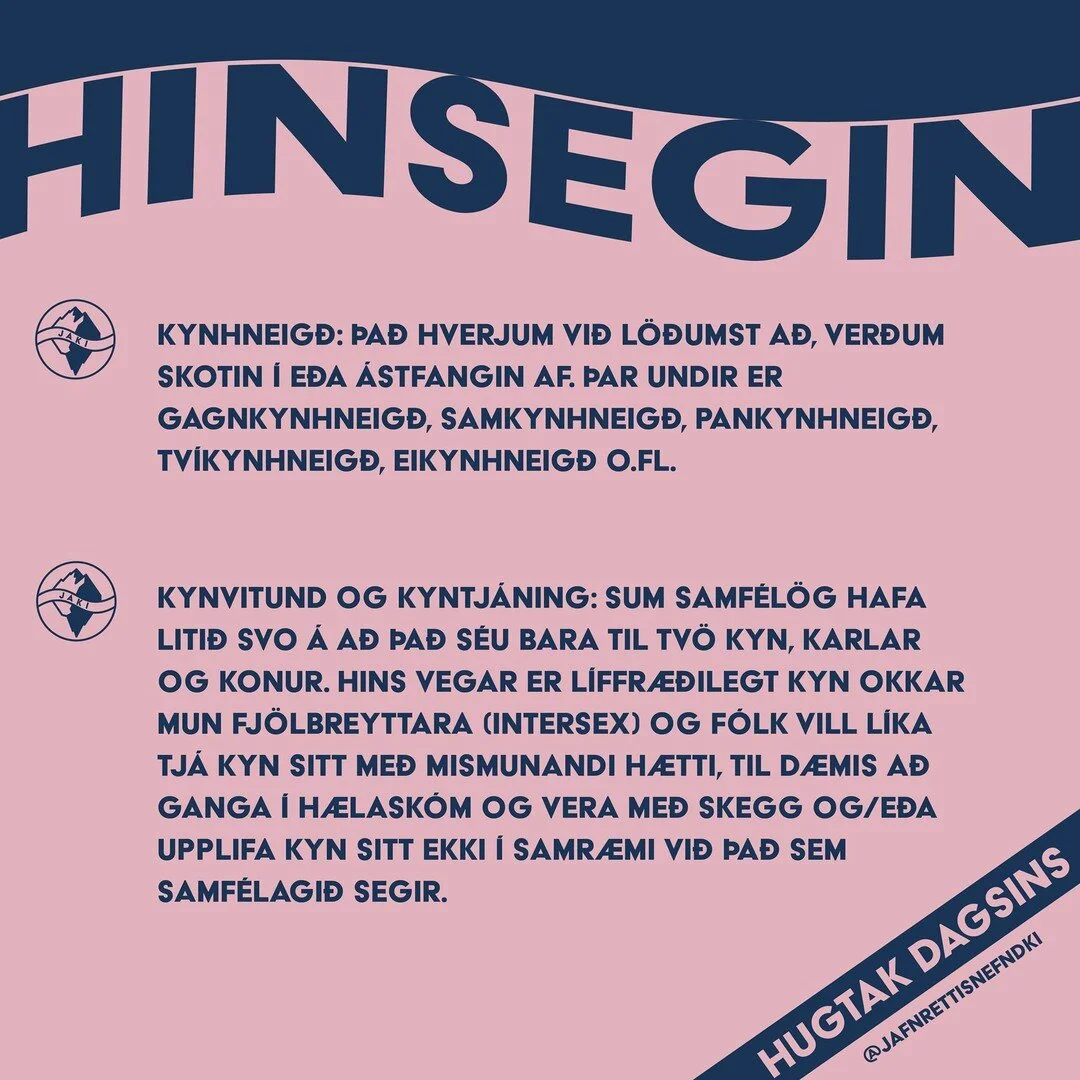 Hugtak dagsins er hinsegin! Hugtaki&eth; &quot;hinsegin&quot; er regnhl&iacute;farhugtak yfir alla sem eru ekki gagnkynhneig&eth;ir og/e&eth;a falla ekki inn &iacute; hef&eth;bundnar hugmyndir um kyn e&eth;a kynhlutverk. Mikill munur er &aacute; kynh