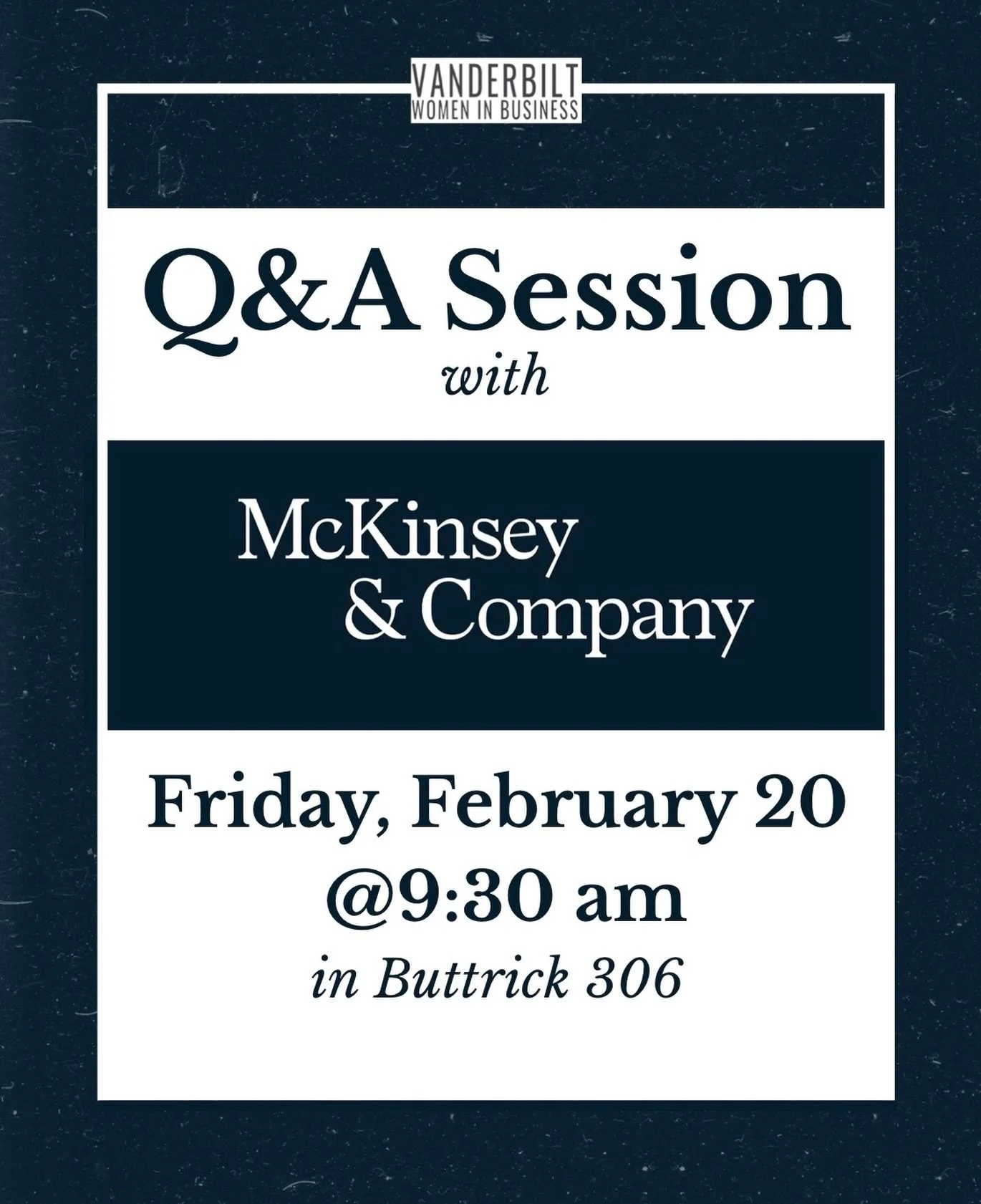 Curious about consulting?

Join Vanderbilt Women in Business for a Q&amp;A with McKinsey &amp; Company on Friday, January 20 at 9:30 am. Learn about the path to consulting, what the day to day really looks like, and how to prepare for the recruitment