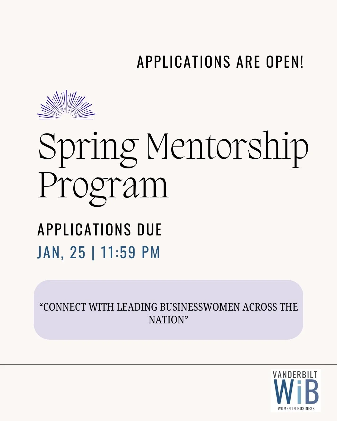 Applications are officially OPEN for our Spring Mentorship Program 🌷

Get matched with accomplished businesswomen nationwide, build meaningful one-on-one connections, and gain professional skills through curated workshops.

🗓 Applications due Jan 2