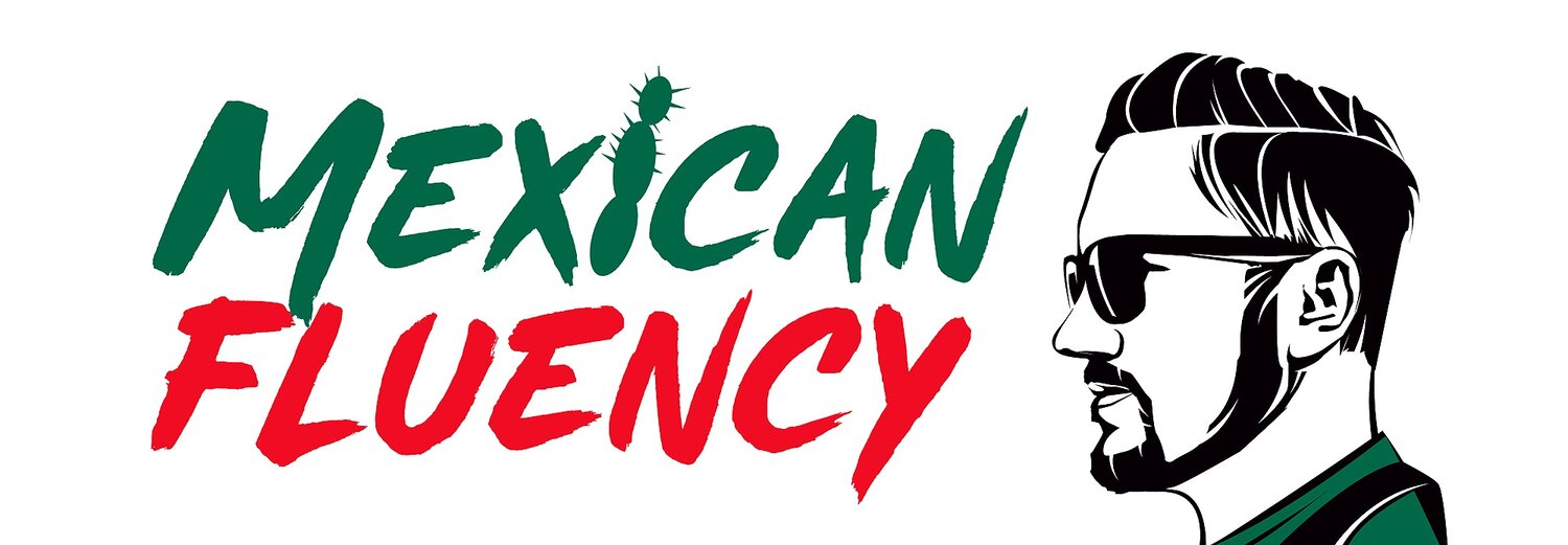 Mexican Fluency