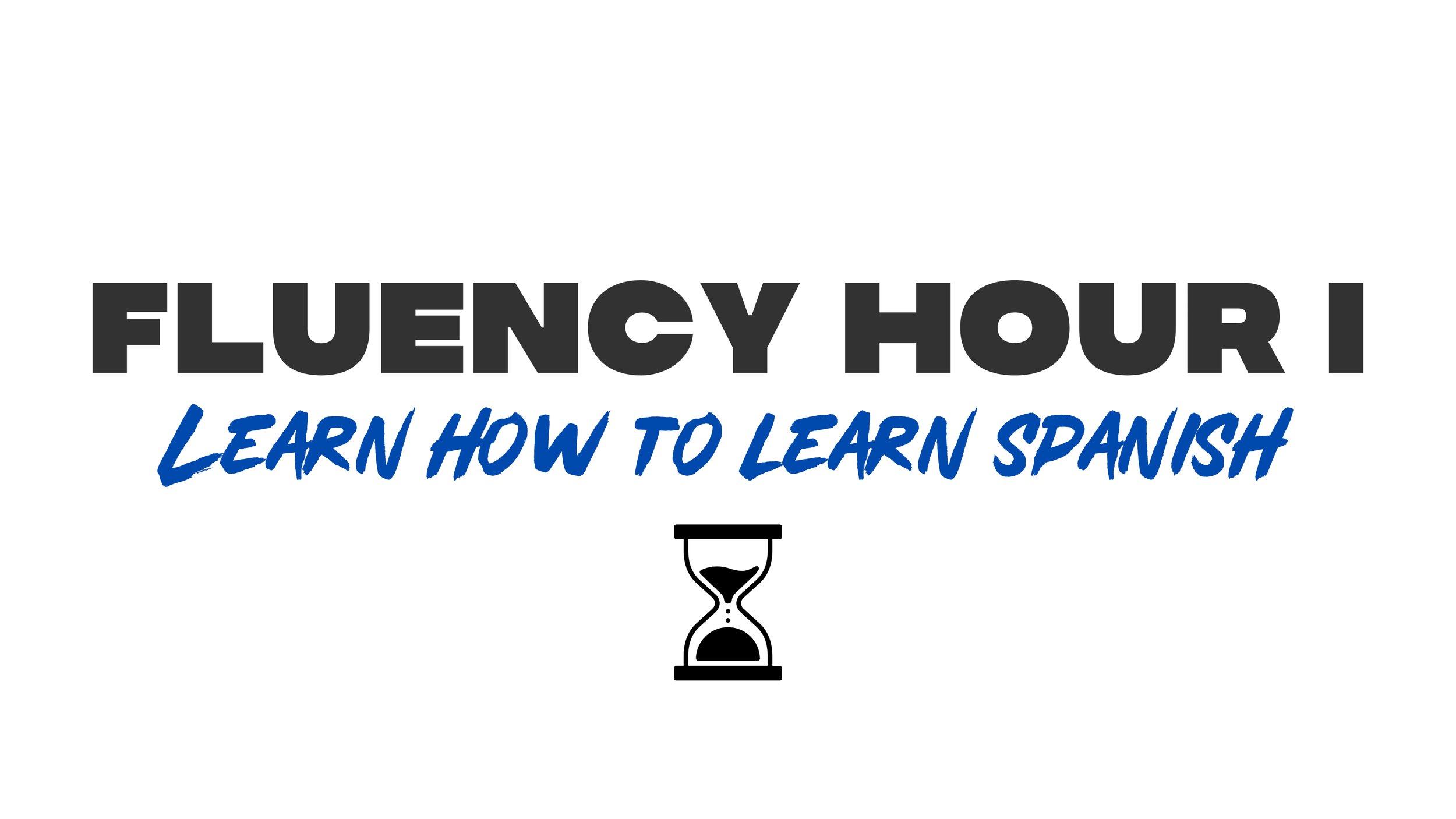 How to Learn Spanish Fluently