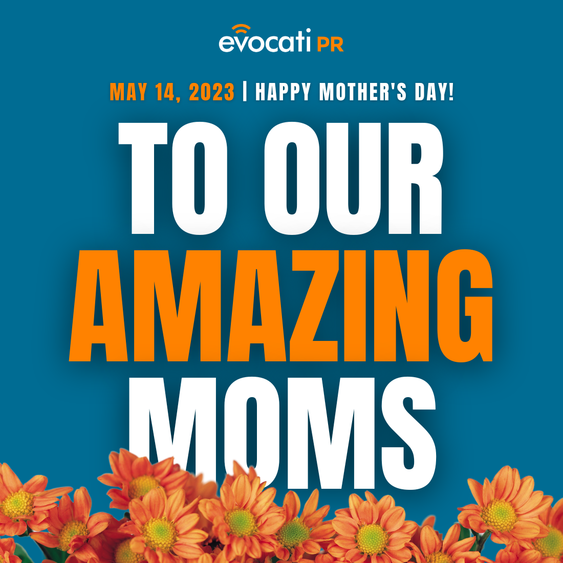 Happy Mother's Day to all the Evocati PR Moms &amp; More!