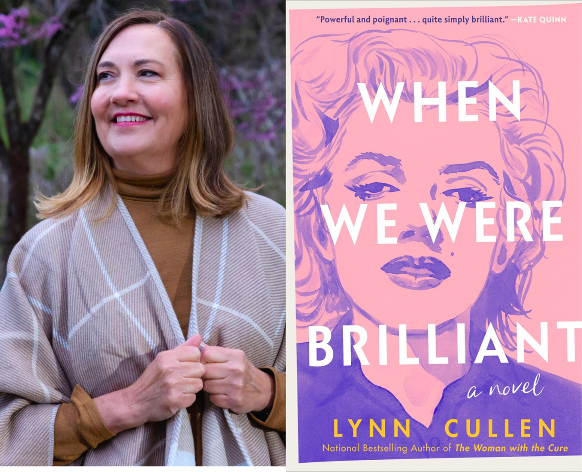 Bestselling Author Lynn Cullen, “When We Were Brilliant”