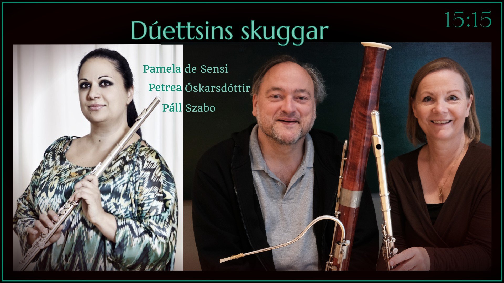 ENG Below
21. mars Kl. 15:15
Flutt ver&eth;a verk fyrir &thorn;verflautur og fagott eftir n&uacute;t&iacute;mat&oacute;nsk&aacute;ldin Christopher Theofanidis, Edoardo Dinelli, Maria Radeschi og Kolbein Bjarnason &aacute;samt klass&iacute;skum verkum