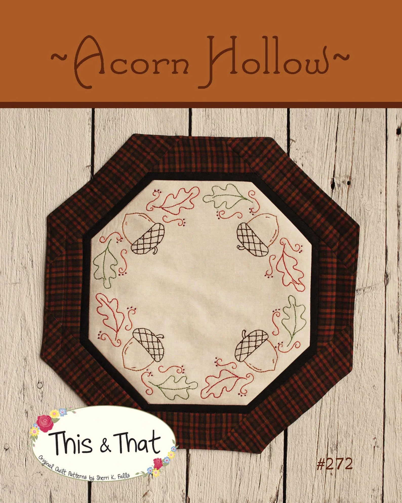This & That Patterns Acorn Hollow #272