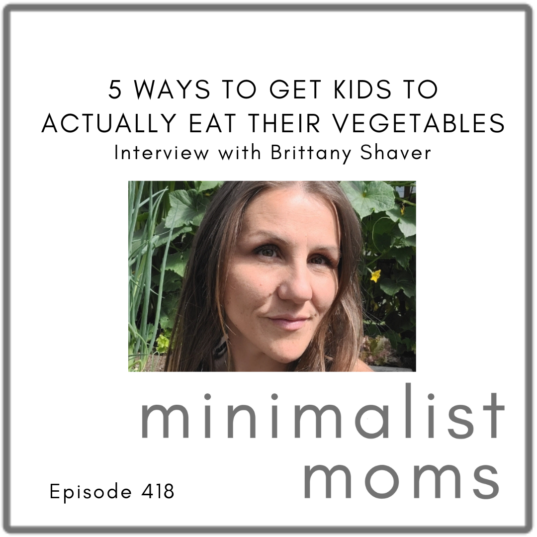 5 Simple Ways to Help Kids Eat More Fruits &amp; Vegetables | Brittany Shaver (EP418) [Sponsored by Washington Red Raspberries]