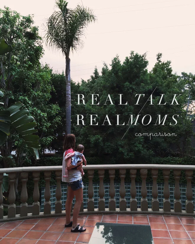Real Talk With Real Moms / Comparison