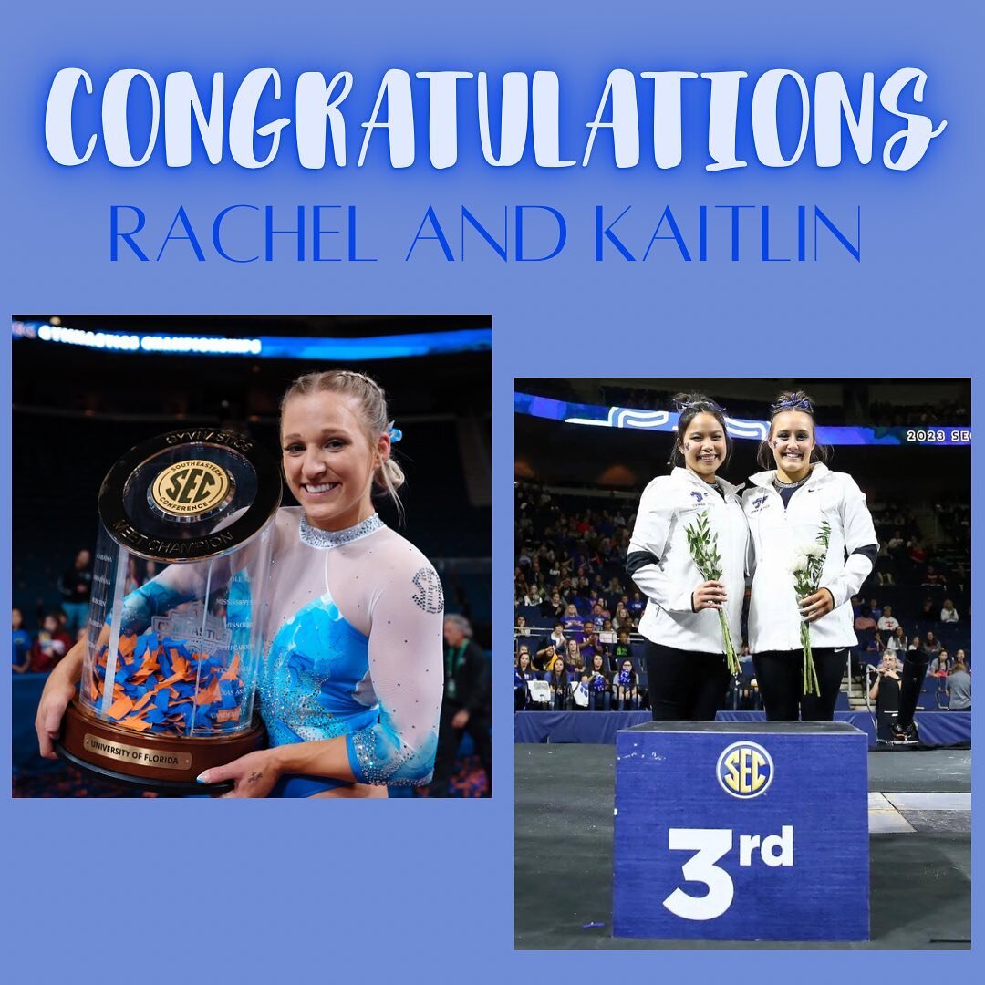Congratulations Rachel and Kaitlin. 3rd highest scores on bars and floor at SEC CHAMPIONSHIPS! WE ARE SO PROUD!