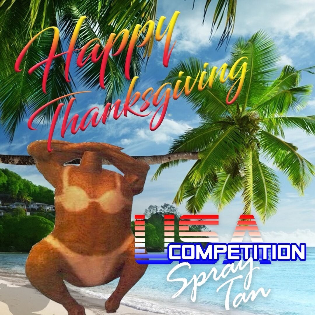 Happy Thanksgiving from USA Competition Spray Tan! ☀️🏆 💪🏻 💪🏼 💪🏽 💪🏾 🦃🦃🦃🦃🦃

#thanksgiving  #usa #america #spraytan #tan #usaspraytan #usacompetitionspraytan
#turkeyday #holiday #turkey #bodybuilding