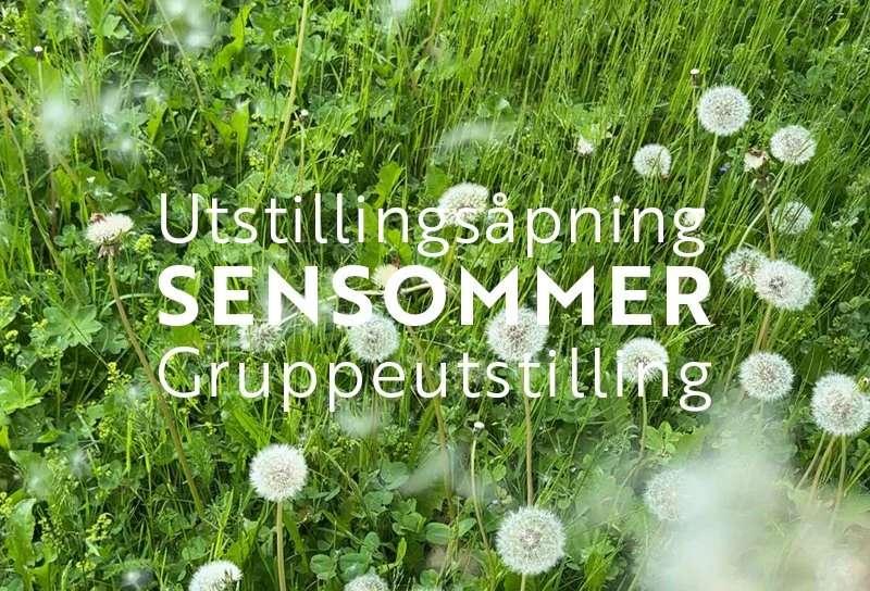 Exhibition Opening: Late summer