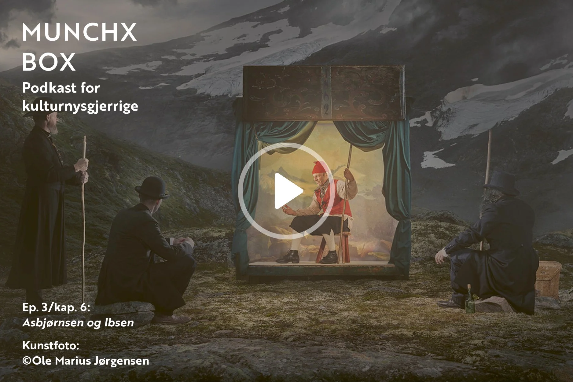 Episode 3/kap. 6 «Asbjørnsen og Ibsen» om kunstfotoserien «Jotunheimens disipler». 
En samtale mellom kunstner Ole Marius Jørgensen og gallerist Christine Munch