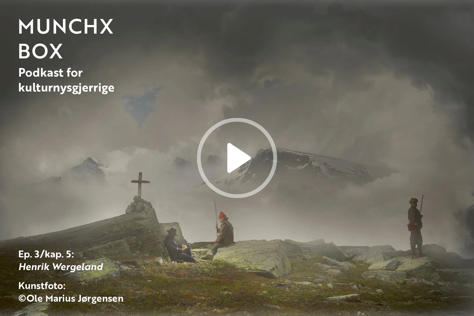 Episode 3/kap. 5 «Henrik Wergeland» om kunstfotoserien «Jotunheimens disipler». 
En samtale mellom kunstner Ole Marius Jørgensen og gallerist Christine Munch