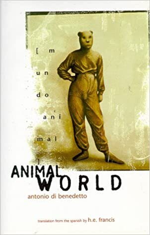 Animal World / Mundo Animal (Xenos Dual-Lang: Span-Eng) Antonio Di Benedetto