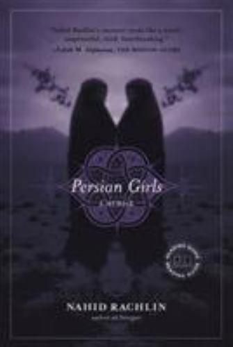Persian Girls : A Memoir by Nahid Rachlin