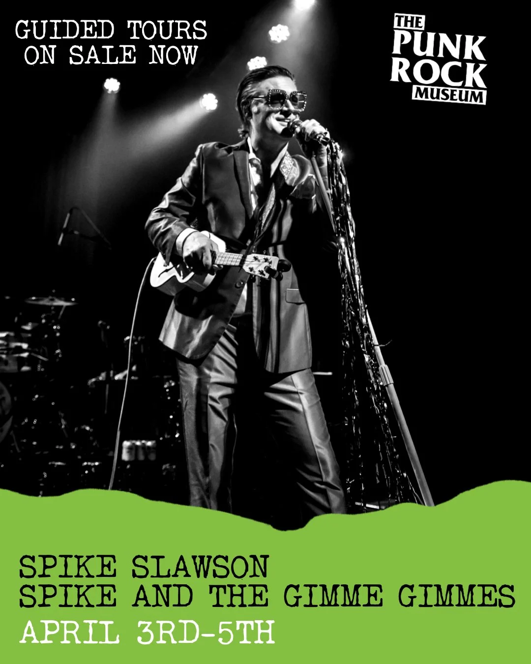 Guided tours w/ spike slawson  - spike &amp; The gimme  gimmes  april 3rd - april 5th