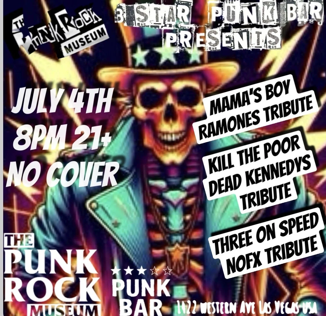 4th Of July Bash! MAMA’S BOY (tribute to Ramones) Three On Speed (tribute to Nofx) Kill The Poor (tribute to Dead Kennedys)
