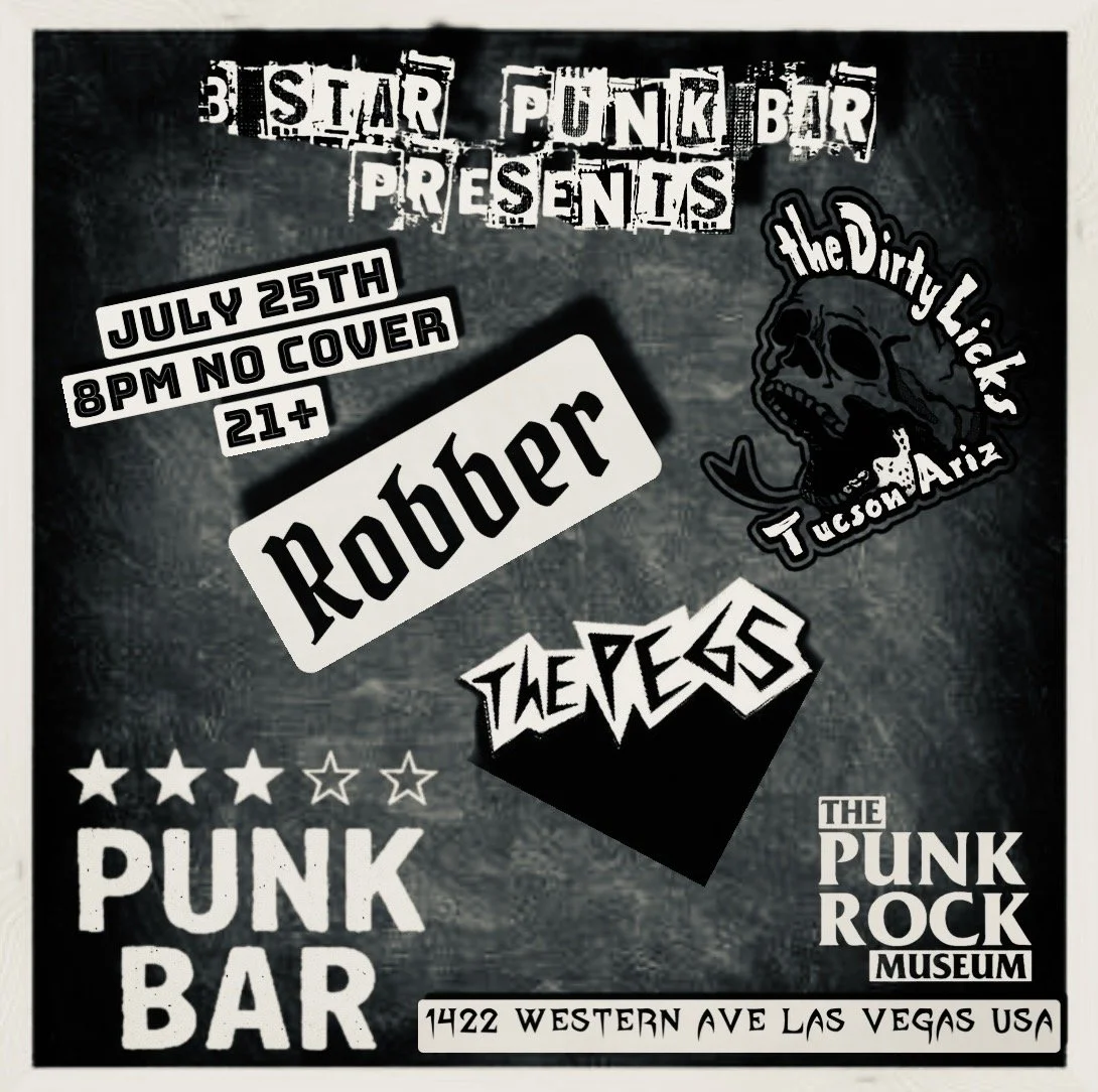 3 STAR PUNK BAR PRESENTS - THE DIRTY LICKS - ROBBER - THE PEGS