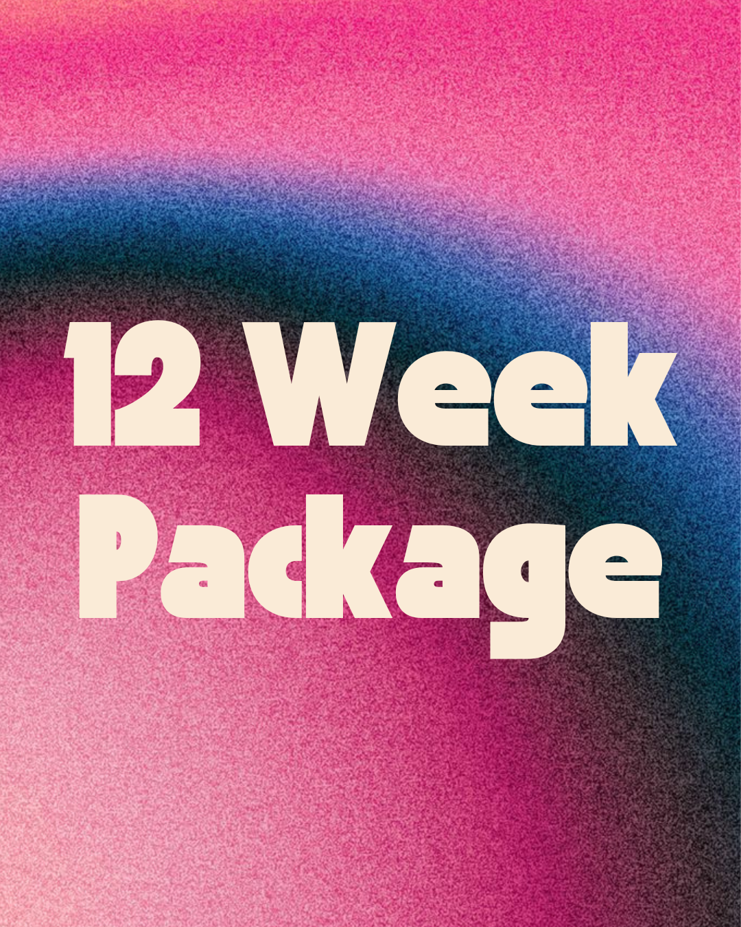 12 Week Package