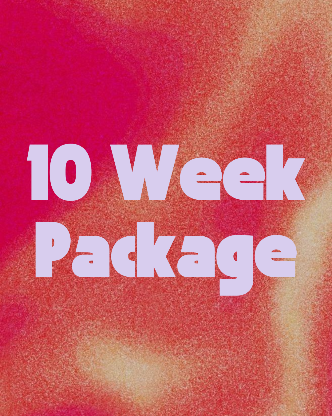 10 Week Package