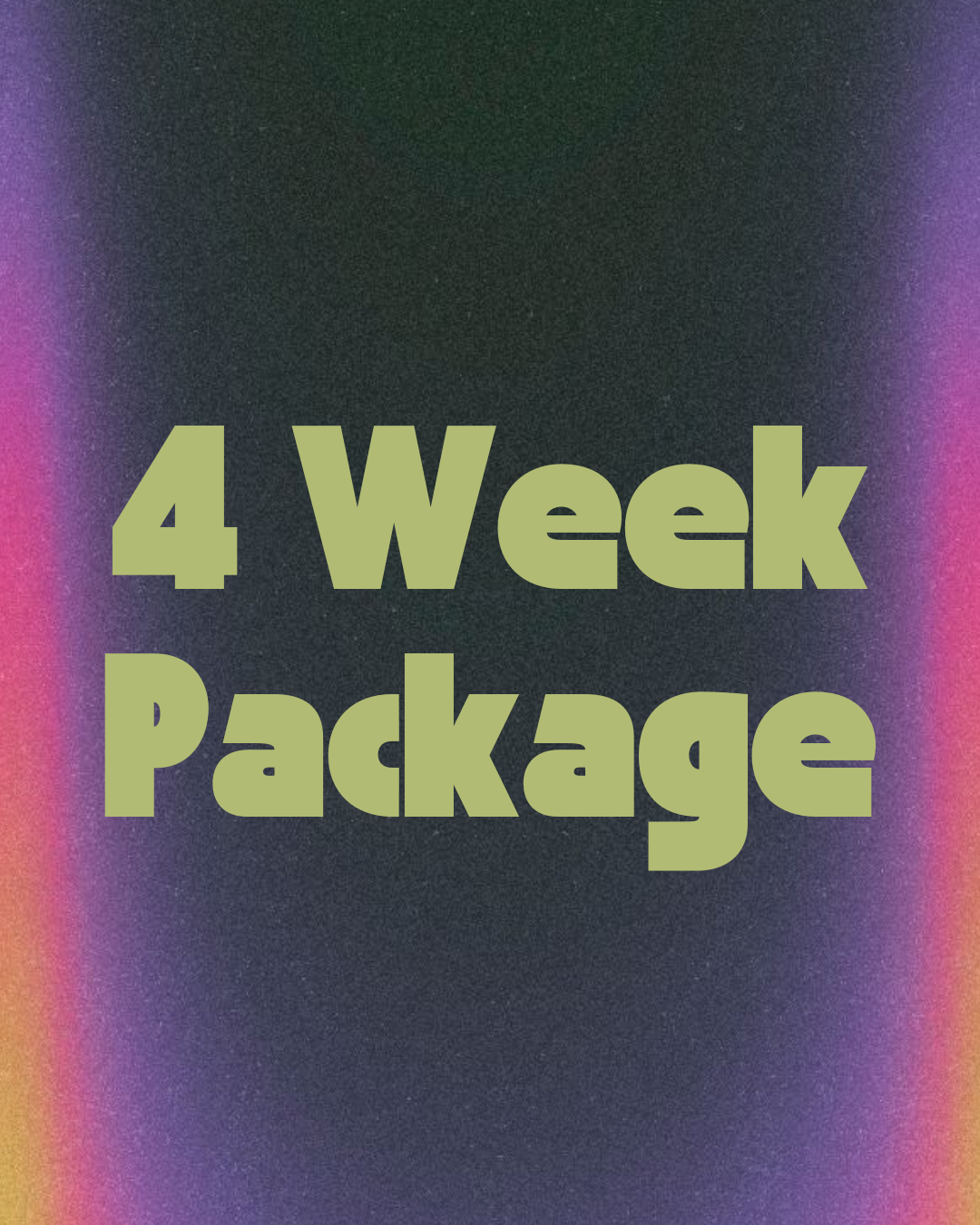4 Week Package