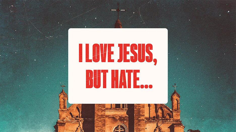 I Love Jesus, But Hate