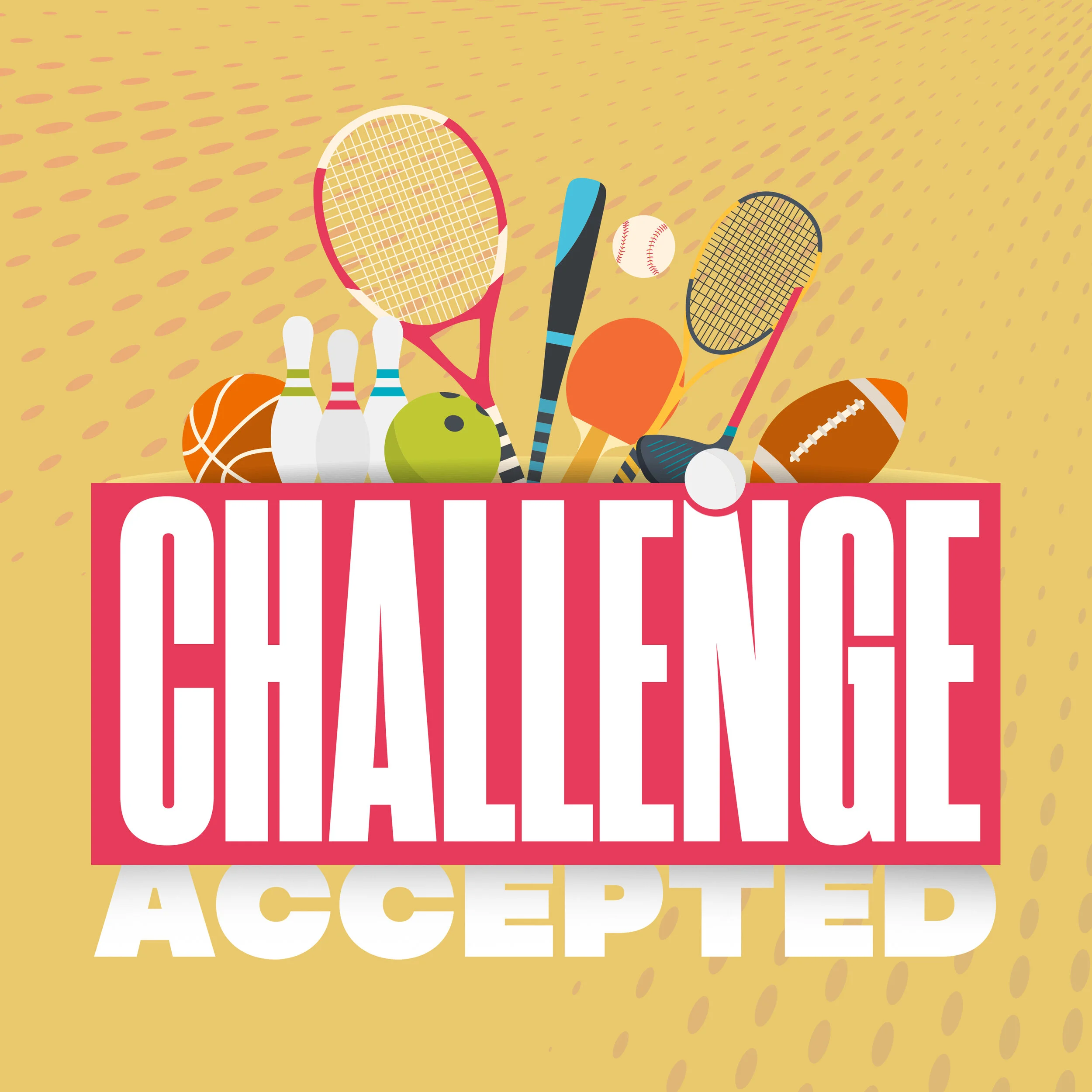 Challenge Accepted Week 4 (Feb 28)