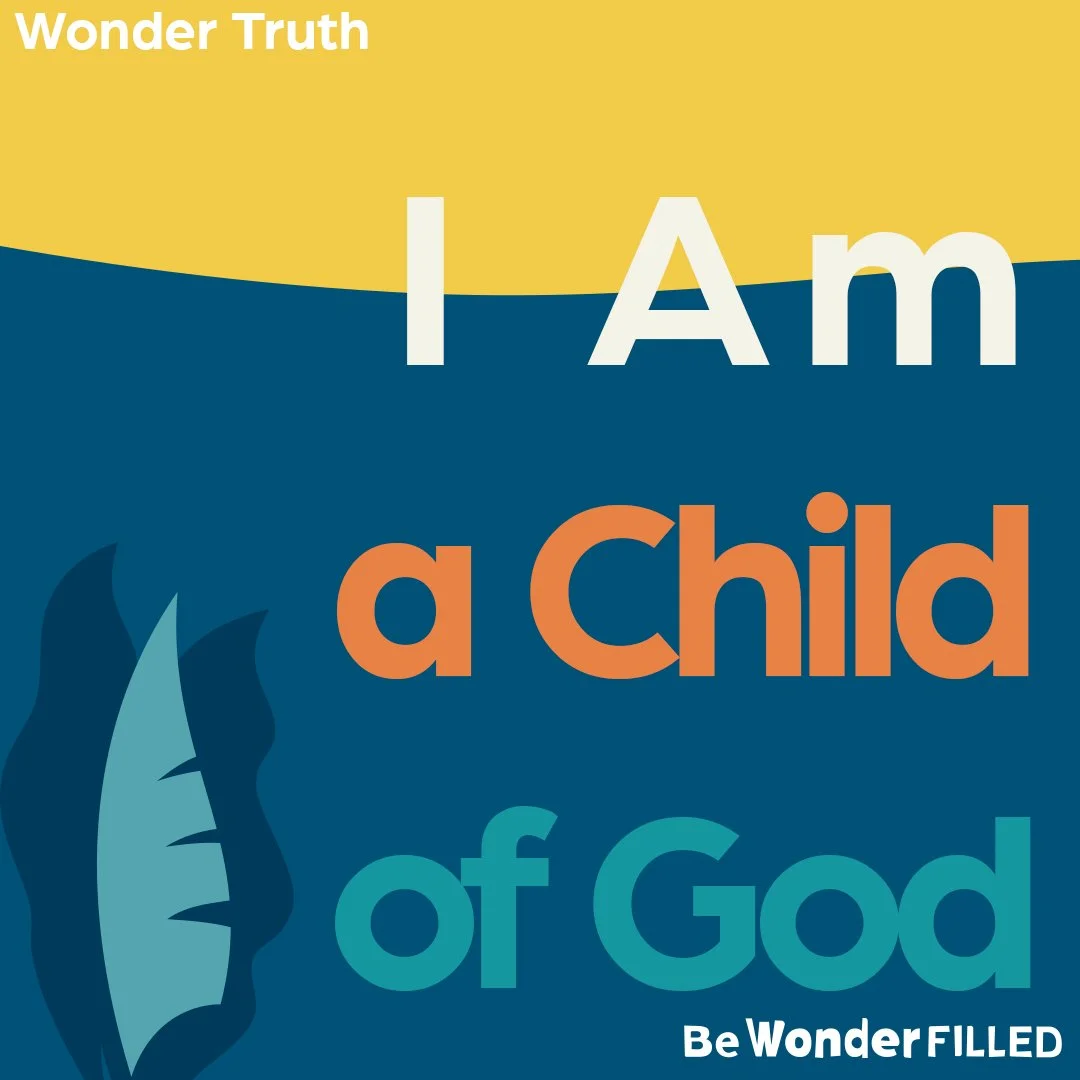 Be WonderFilled | Week 4 | July 24
