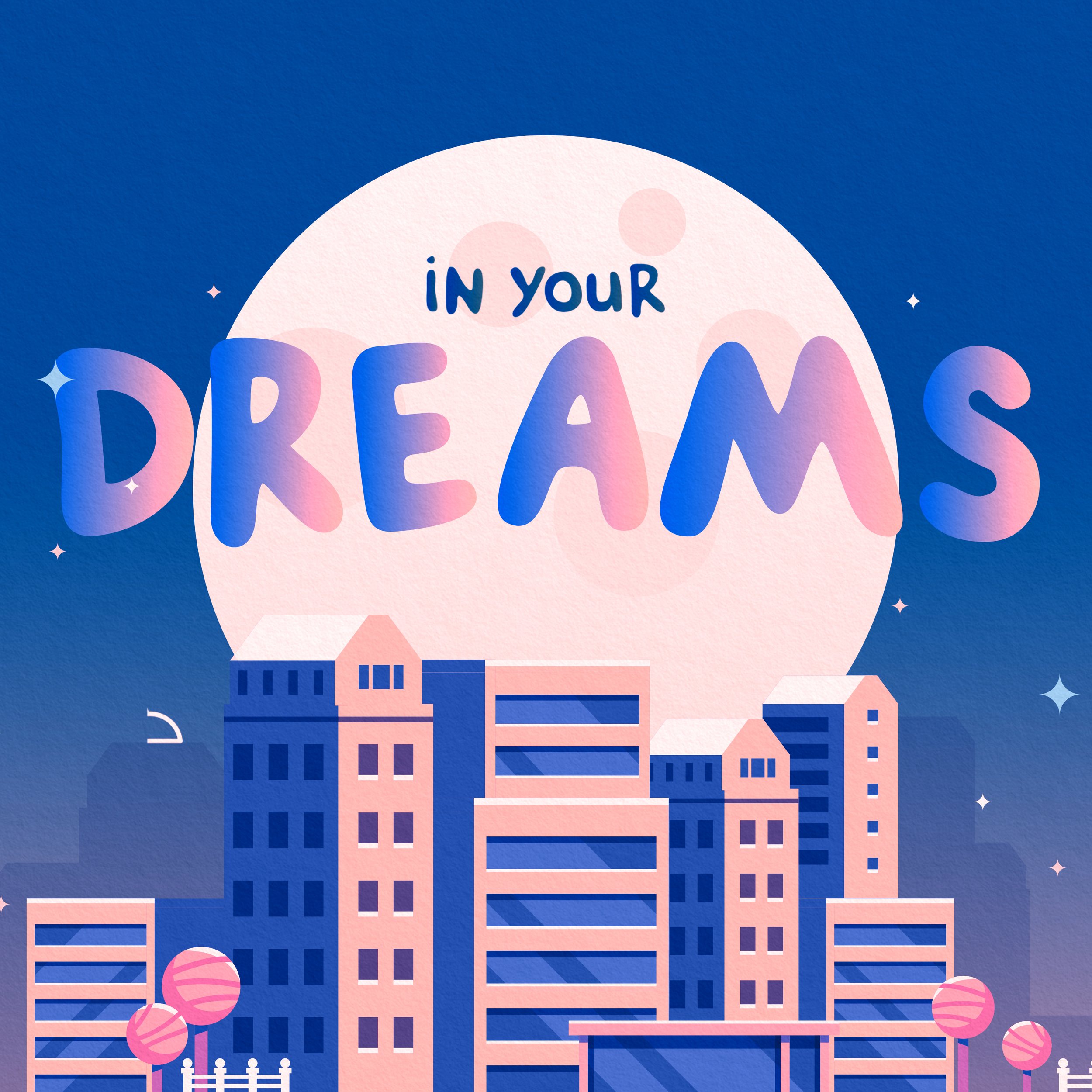In Your Dreams | Week 4 | August 27 