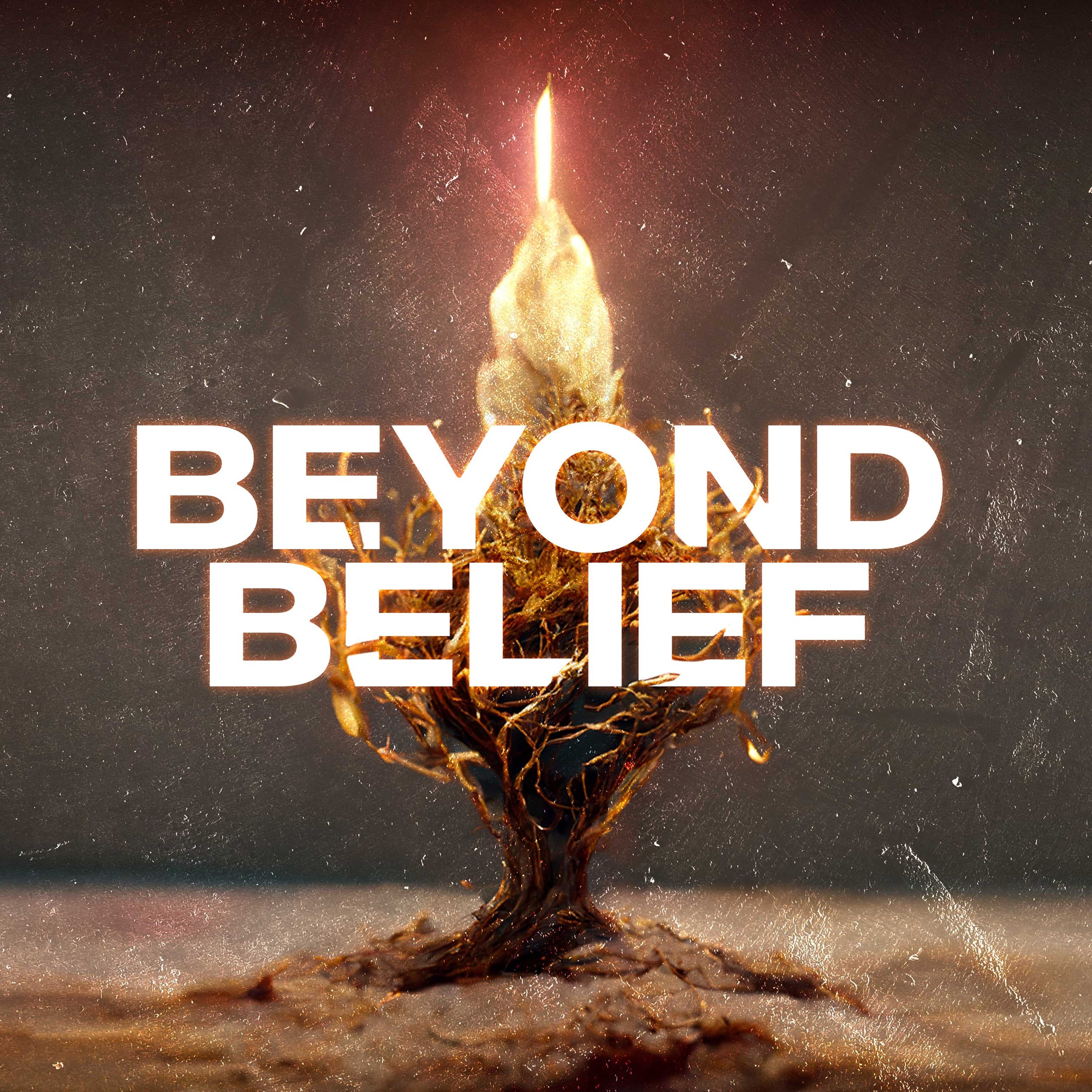 Beyond Belief | Week 4 | September 24