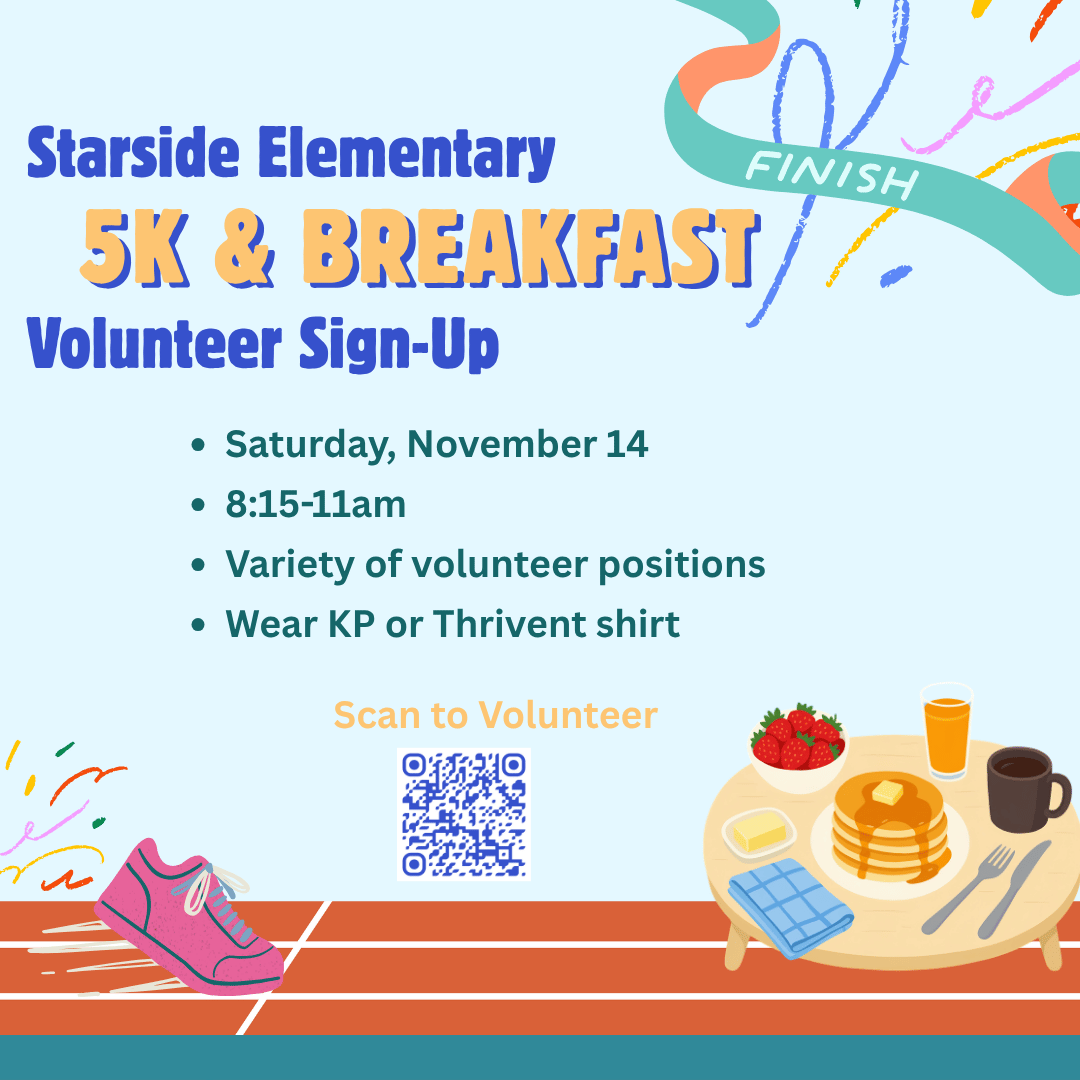  Starside 5K & Breakfast Volunteer 
 Saturday, Nov. 14 8:15am-11:00pm 